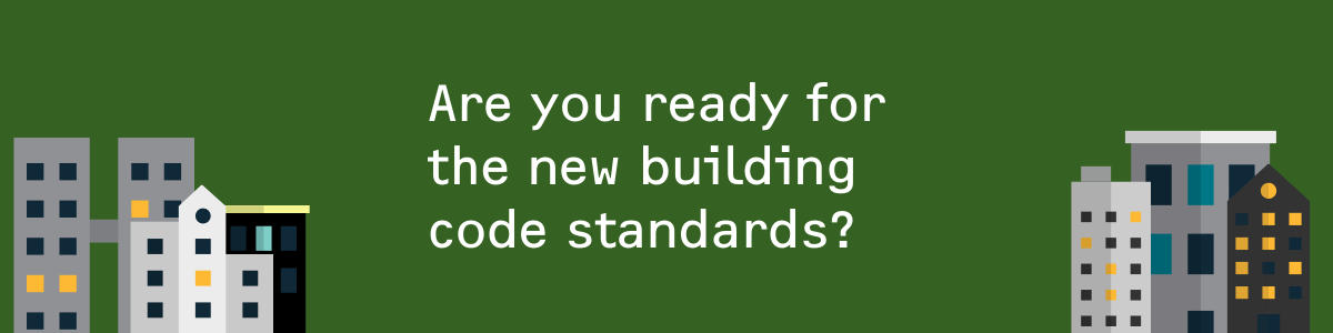 Energy Standards in construction are changing Energy Standards in construction are changing